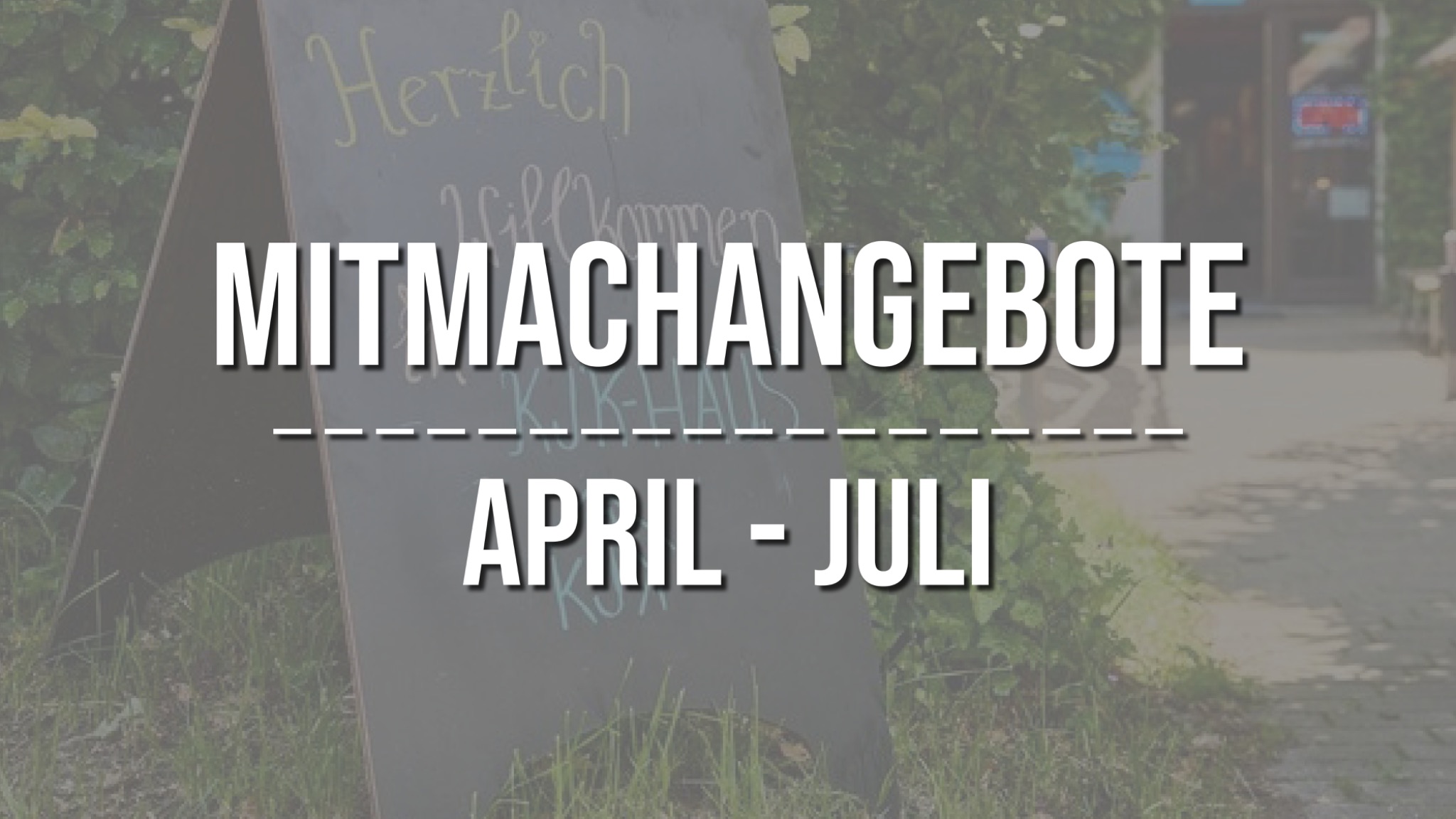 Mitmachangebot April - Juli